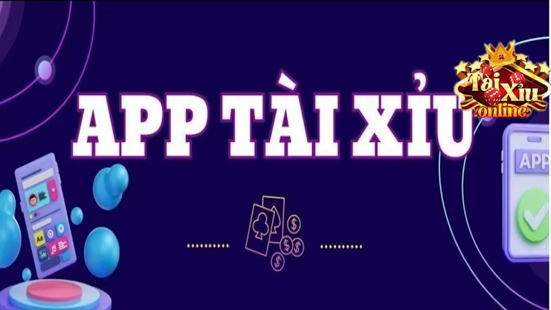 App tài xỉu là như thế nào
